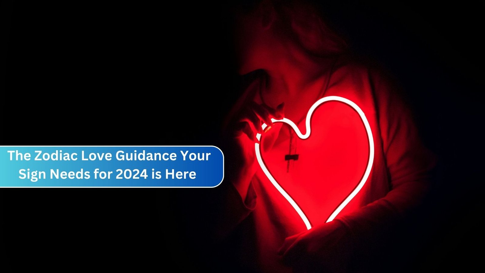 The Zodiac Love Guidance Your Sign Needs for 2024 is Here