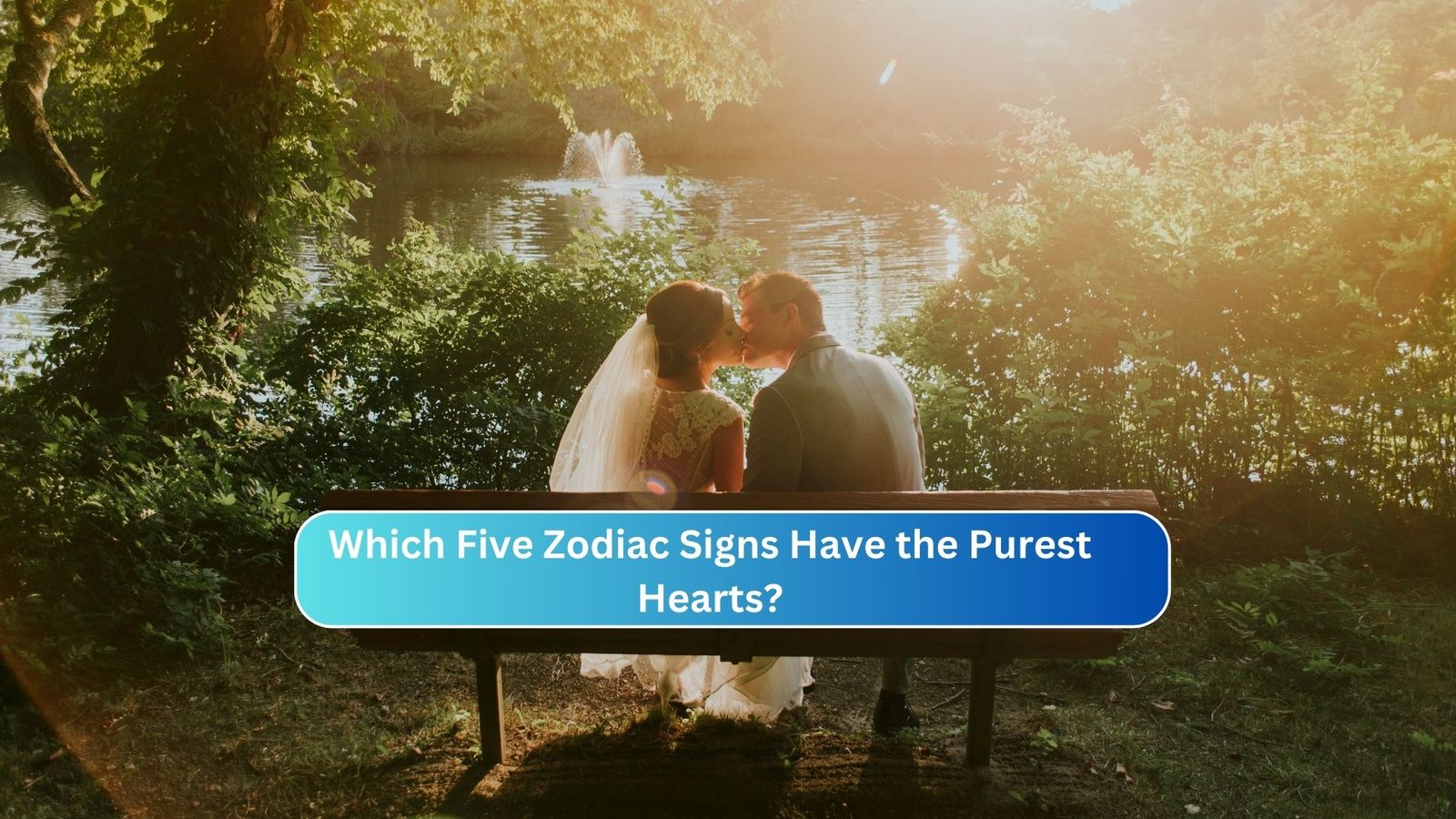 Which Five Zodiac Signs Have the Purest Hearts?