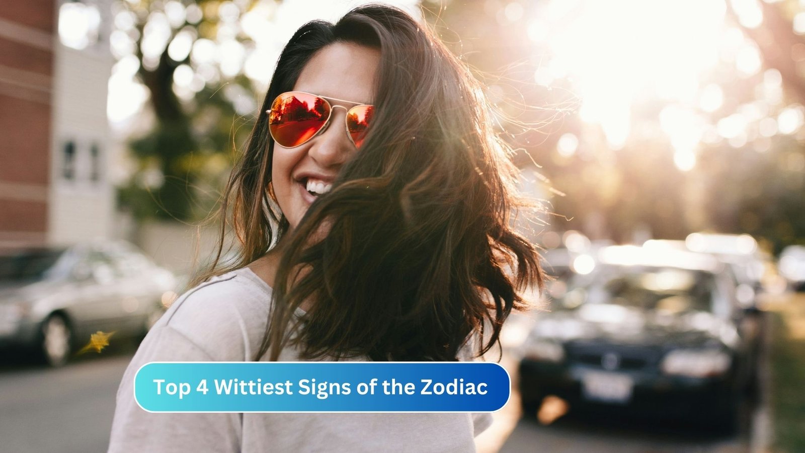 Top 4 Wittiest Signs of the Zodiac