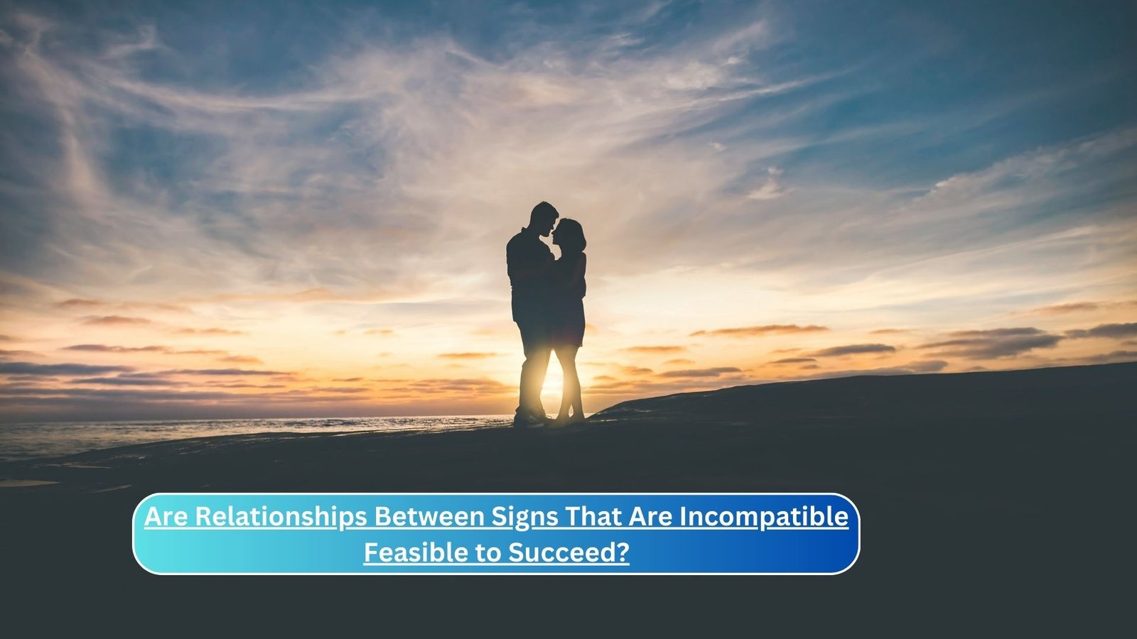 Are Relationships Between Signs That Are Incompatible Feasible to Succeed?