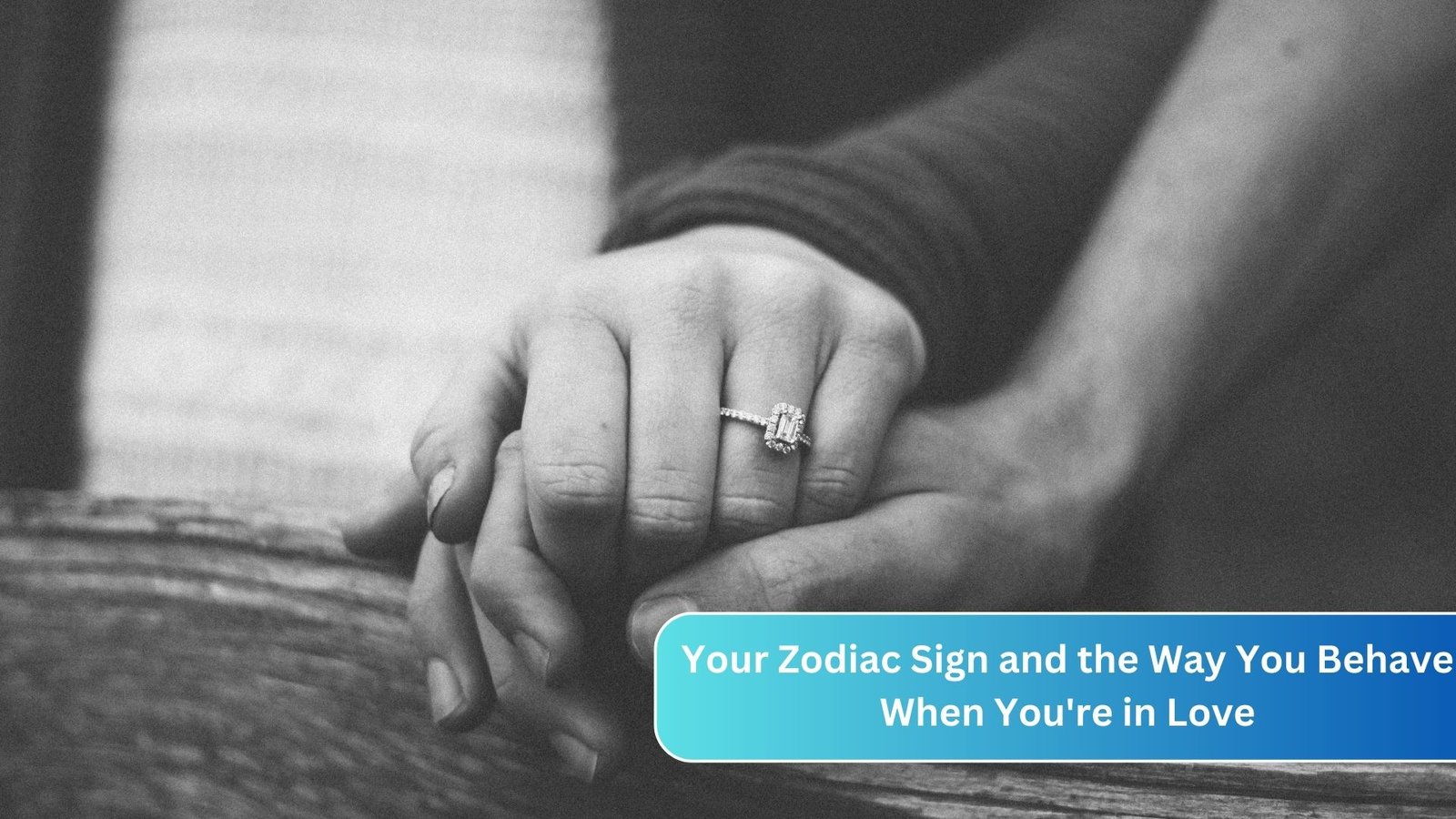 Your Zodiac Sign and the Way You Behave When You're in Love