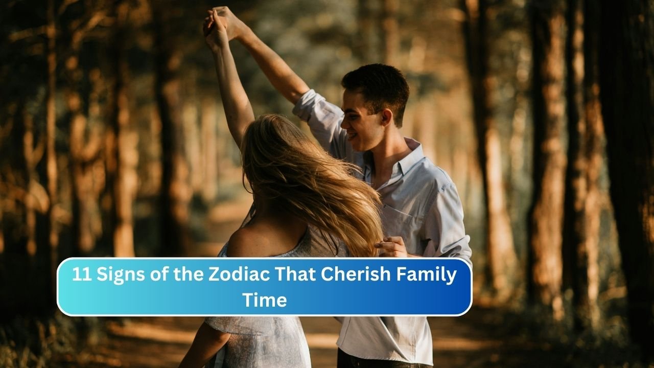 11 Signs of the Zodiac That Cherish Family Time